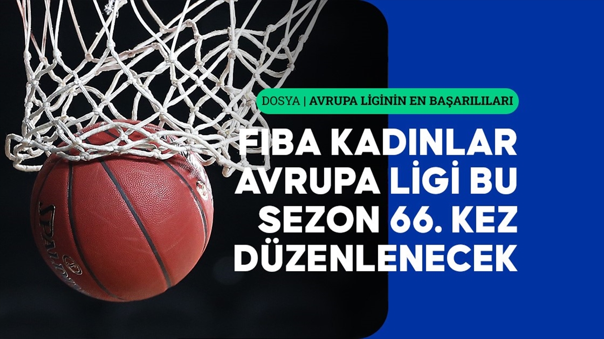 FIBA Kadınlar Avrupa Ligi'nde 2023-2024 sezonu başlıyor