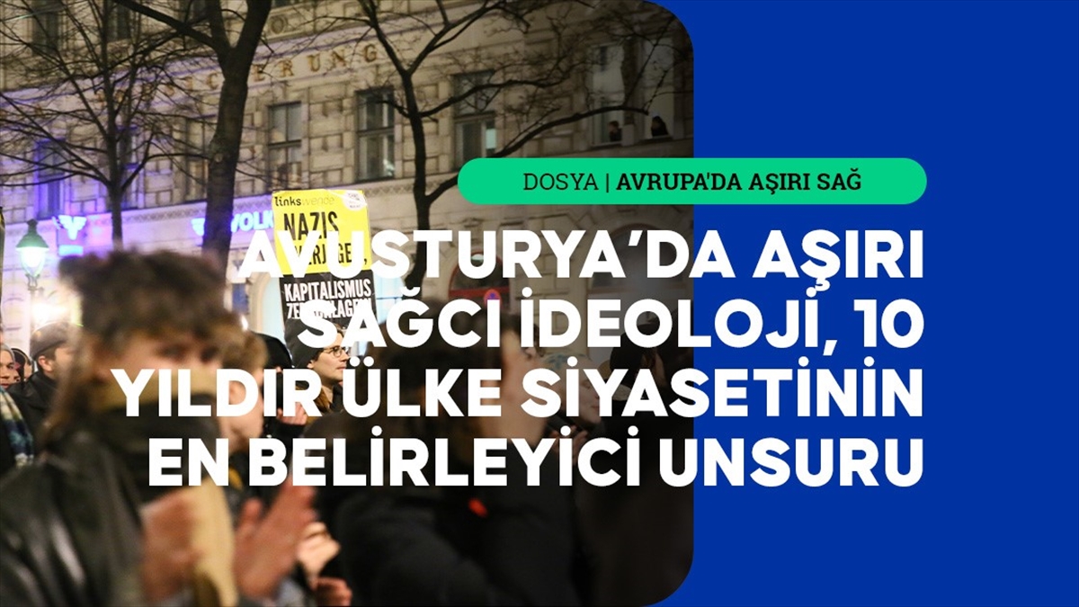 Avusturya'da aşırı sağcı ideoloji ülke siyasetini belirleyen ana unsur