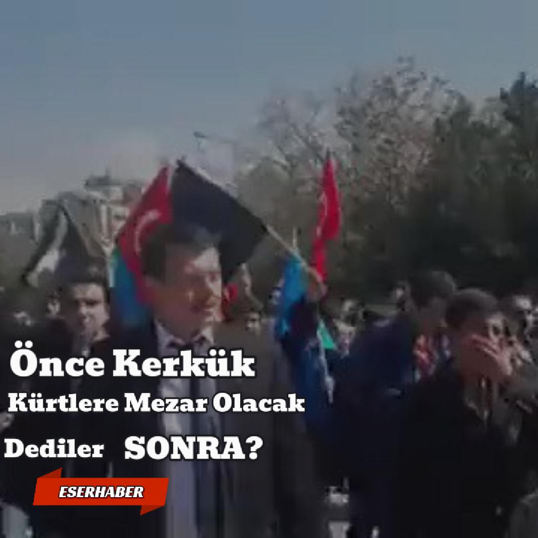 Önce Kerkürk Kürtlere Mezar Olacak dediler.