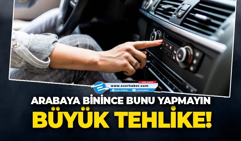 Arabanın Motorunu Çalıştırdıktan Sonra Klimayı Açmanın Tehlikesini Biliyor Musunuz?