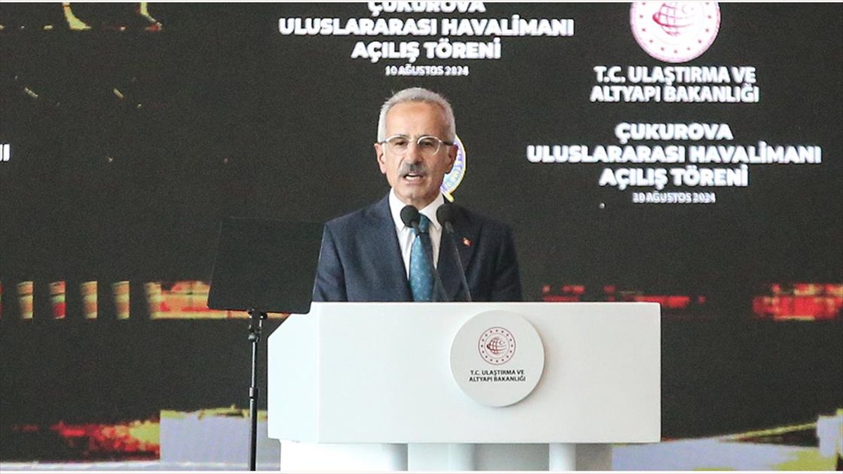 Bakan Uraloğlu: Çukurova Uluslararası Havaliman bölgesel kalkınmanın lokomotifi olacak