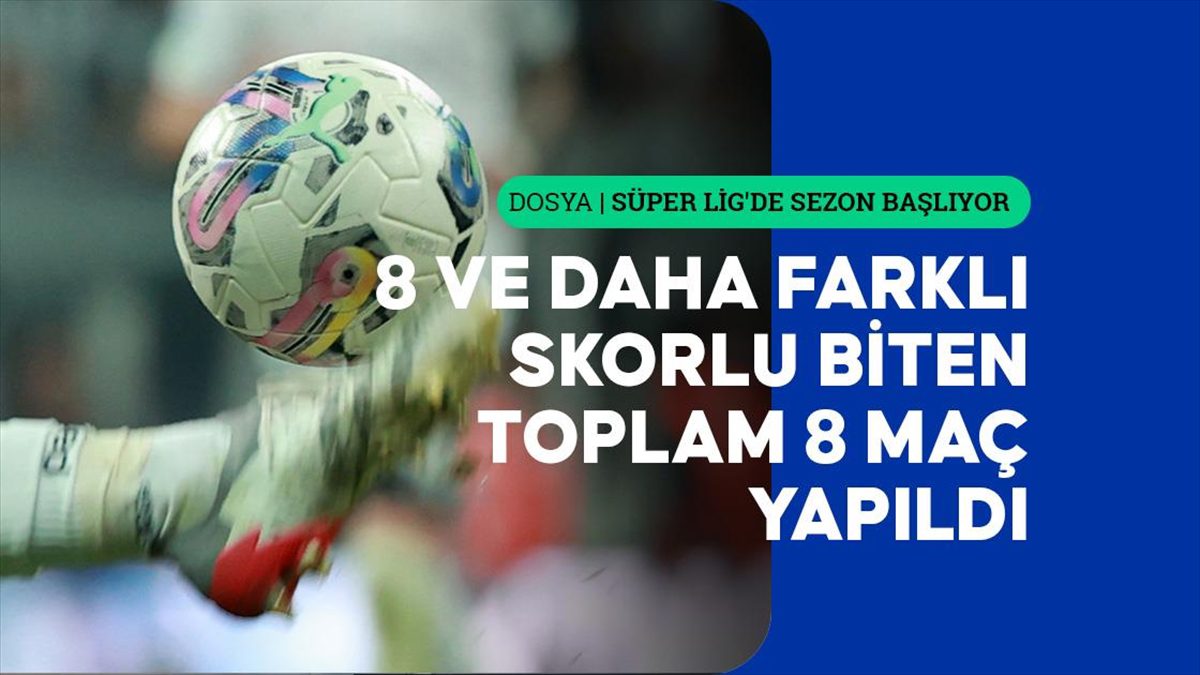 Lig'in “farklı” skorları