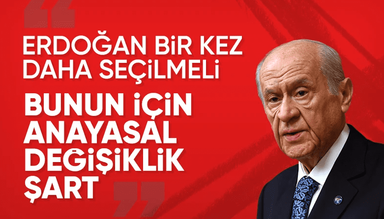 Devlet Bahçeli: Bize göre Erdoğan tek seçenektir