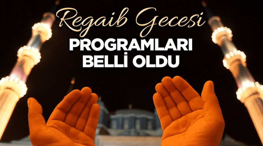 Regaib Gecesi dolayısıyla ülke çapında yayın yapan TV/Radyo kanallarında yayınlanacak